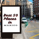 Best 50 Places in Mexico