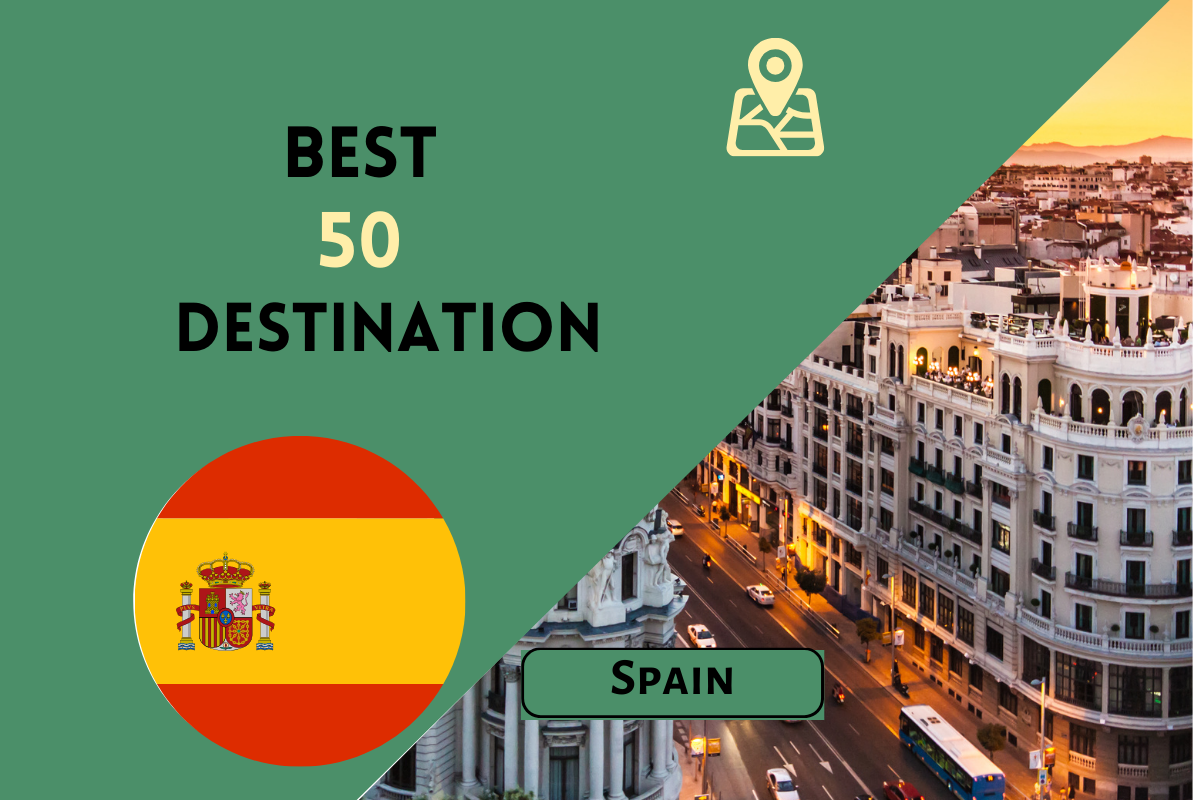 Best 50 Places in Spain