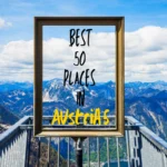 Best 50 Places in Austria