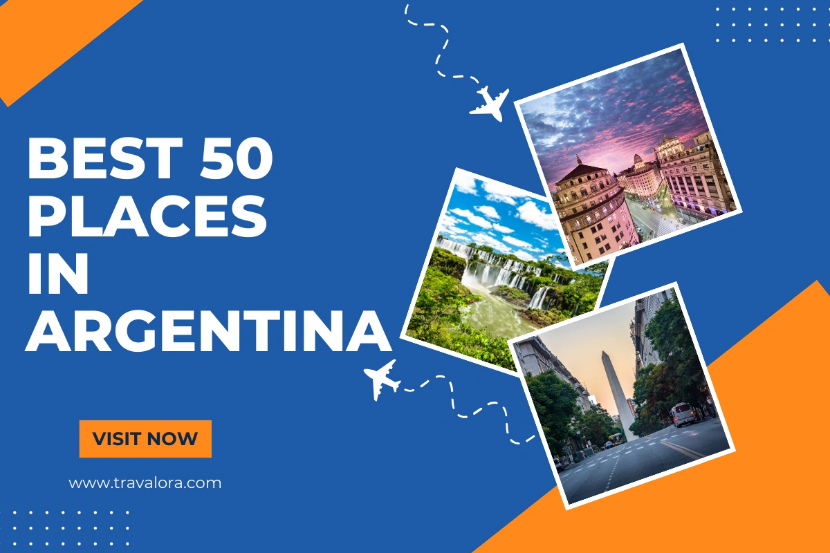 Best 50 Places in Argentina